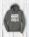 "I'm More Broke than my horse is!" Hoodie