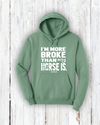 "I'm More Broke than my horse is!" Hoodie