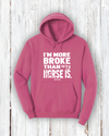 "I'm More Broke than my horse is!" Hoodie