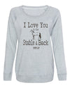 "I Love You to the Stable & Back" Crewneck